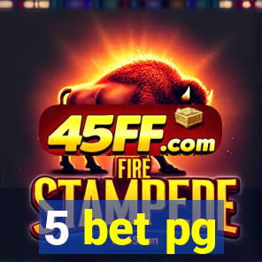 5 bet pg